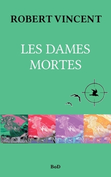 Paperback Les Dames mortes [French] Book