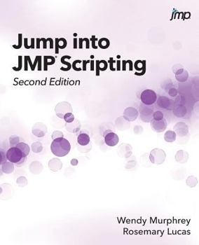 Paperback Jump into JMP Scripting, Second Edition Book