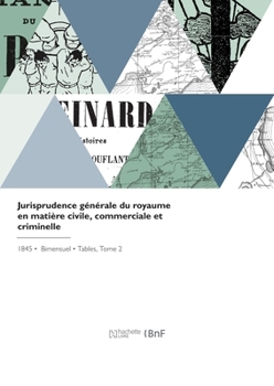 Paperback Jurisprudence générale du royaume en matière civile, commerciale et criminelle [French] Book