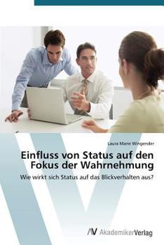 Paperback Einfluss von Status auf den Fokus der Wahrnehmung [German] Book