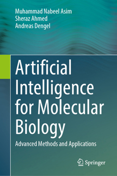 Hardcover Artificial Intelligence for Molecular Biology: Advanced Methods and Applications Book