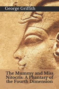 The Mummy and Miss Nitocris (A Phantasy Of The Fourth Dimension) - Book  of the Magical Creatures