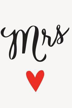 Paperback Mrs Journal: White Heart, Journal, Notebook, Diary, 6"x9" Lined Pages, 150 Pages Book