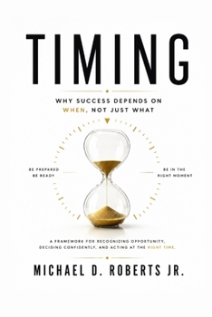 Paperback Timing: Why Success Depends on When, Not Just What Book