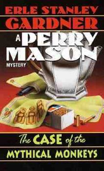 The Case of the Mythical Monkeys - Book #59 of the Perry Mason