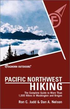 Paperback Foghorn Pacific Northwest Hiking: The Complete Guide to More Than 1,000 Hikes in Washington and Oregon Book