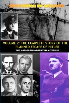 Paperback Vol.2; The Complete Story of the Planned Escape of Hitler. the Nazi-Spain-Argentina Coverup. Book