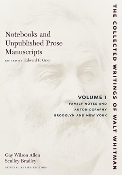 Paperback Notebooks and Unpublished Prose Manuscripts: Volume I: Family Notes and Autobiography, Brooklyn and New York Book