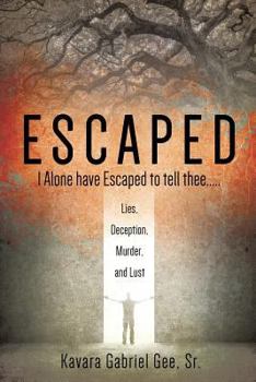 Paperback Escaped: I Alone have Escaped to tell thee..... Book
