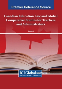 Paperback Canadian Education Law and Global Comparative Studies for Teachers and Administrators Book