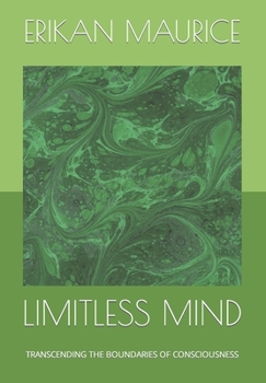 Paperback Limitless Mind: Transcending the Boundaries of Consciousness Book