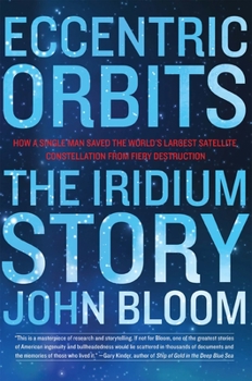Hardcover Eccentric Orbits: The Iridium Story Book
