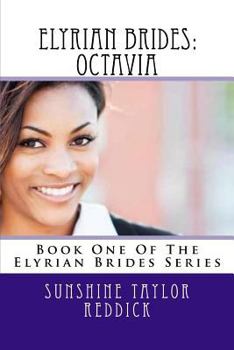 Paperback Elyrian Brides: Octavia: Book One Of The Elyrian Brides Series Book