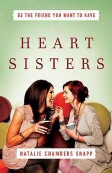 Paperback Heart Sisters: Be the Friend You Want to Have Book