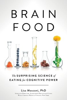 Hardcover Brain Food: The Surprising Science of Eating for Cognitive Power Book