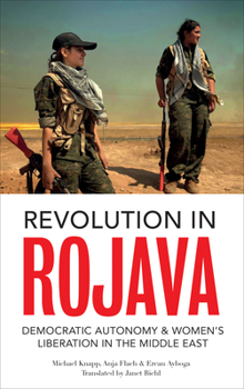 Paperback Revolution in Rojava: Democratic Autonomy and Women's Liberation in Syrian Kurdistan Book