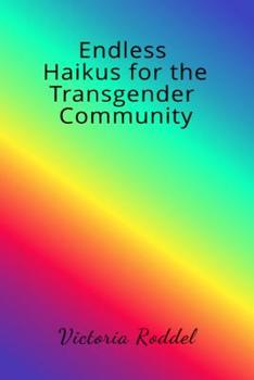 Paperback Endless Haikus for the Transgender Community Book