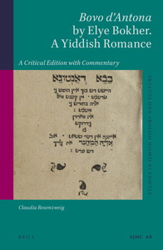 Hardcover Bovo d'Antona by Elye Bokher. a Yiddish Romance: A Critical Edition with Commentary Book