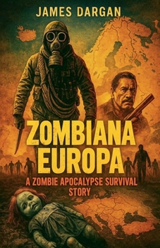 Paperback Zombiana Europa, A Zombie Apocalypse Survival Story Book