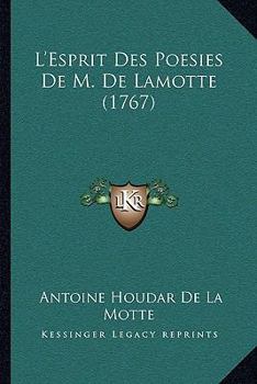 Paperback L'Esprit Des Poesies De M. De Lamotte (1767) [French] Book