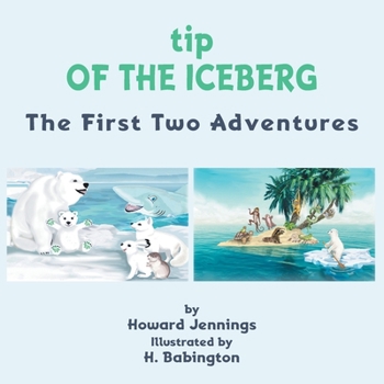 Paperback tip OF THE ICEBERG: The First Two Adventures Book