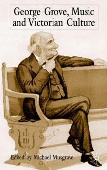 George Grove, Music And Victorian Culture