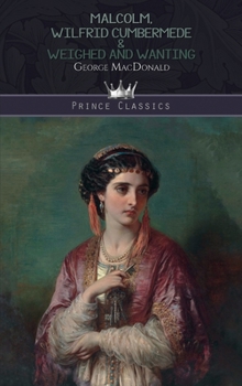 Malcolm, Wilfrid Cumbermede & Weighed and Wanting