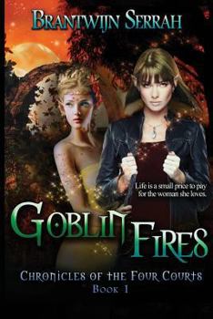 Goblin Fires - Book  of the Chronicles of the Four Courts