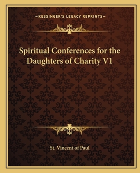 Spiritual Conferences for the Daughters of Charity V1