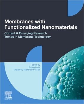 Paperback Membranes with Functionalized Nanomaterials: Current and Emerging Research Trends in Membrane Technology Book