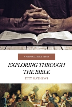 Paperback Exploring Through the Bible: A Personal Bible Study Book