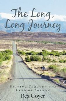 Hardcover The Long, Long Journey: Driving Through the Land of Sorrow Book