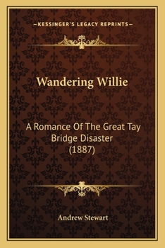 Paperback Wandering Willie: A Romance Of The Great Tay Bridge Disaster (1887) Book