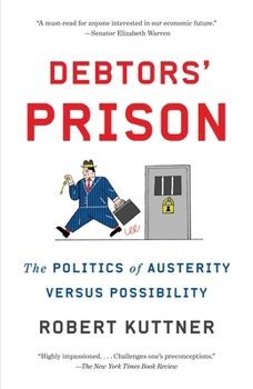 Paperback Debtors' Prison: The Politics of Austerity Versus Possibility Book