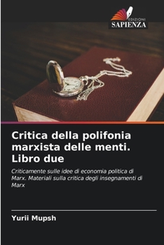 Paperback Critica della polifonia marxista delle menti. Libro due [Italian] Book