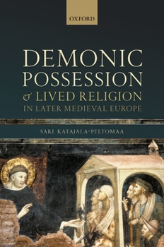 Hardcover Demonic Possession and Lived Religion in Later Medieval Europe Book