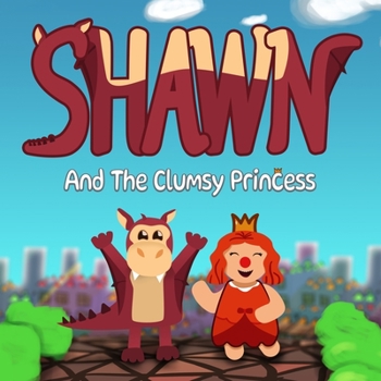 Paperback Shawn And The Clumsy Princess: How A Dragon Learns To Fold Dragons Book