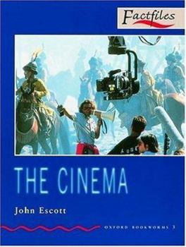 The Cinema - Book  of the Oxford Bookworms Factfiles: Stage 3