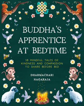 Paperback The Buddha's Apprentice at Bedtime: 18 Mindful Tales of Kindness and Compassion to Share Before Bed Book