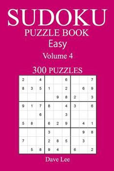 Paperback Easy 300 Sudoku Puzzle Book: Volume 4 Book