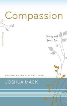 Paperback Compassion: Seeing with Jesus' Eyes Book
