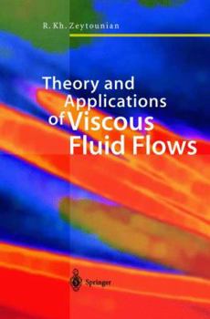 Hardcover Theory and Applications of Viscous Fluid Flows Book