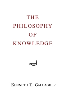 Paperback The Philosophy of Knowledge Book