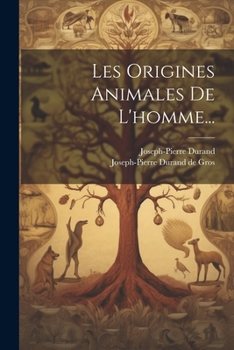 Paperback Les Origines Animales De L'homme... [French] Book
