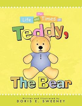 Paperback The Life and Times of Teddy, the Bear Book