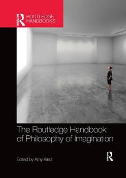 Paperback The Routledge Handbook of Philosophy of Imagination Book