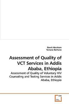 Paperback Assessment of Quality of VCT Services in Addis Ababa, Ethiopia Book