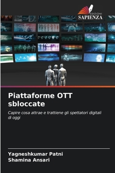 Piattaforme OTT sbloccate (Italian Edition)