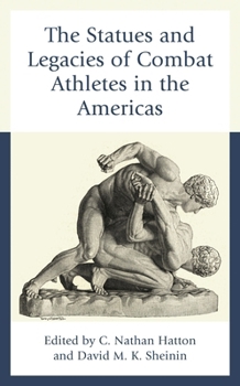 The Statues and Legacies of Combat Athletes in the Americas (Sport, Identity, and Culture)