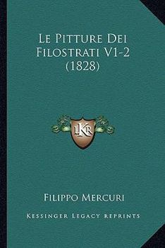 Paperback Le Pitture Dei Filostrati V1-2 (1828) [Italian] Book